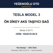 Tesla Model 3 Ön Dikey Aks Taşıyıcı Sağ (Model 3 2017+) Yan Sanayi 1044316-00-E