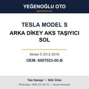 Tesla Model S Arka Dikey Aks Taşıyıcı Sol (Model S 2012-2016) Yan Sanayi 6007023-00-B