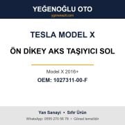 Tesla Model X Ön Dikey Aks Taşıyıcı Sol (Model X 2016+) Yan Sanayi 1027311-00-F