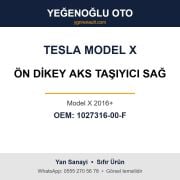Tesla Model X Ön Dikey Aks Taşıyıcı Sağ (Model X 2016+) Yan Sanayi 1027316-00-F